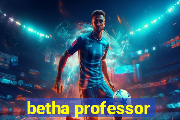 betha professor